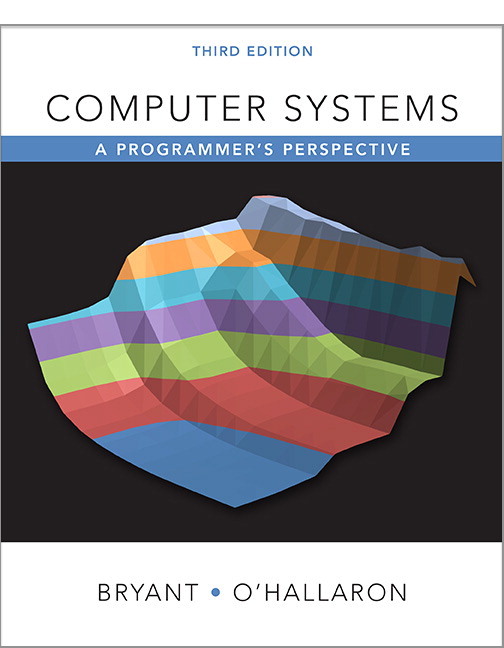 Computer Systems: A Programmer's Perspective, 3/E (CS:APP3e) textbook